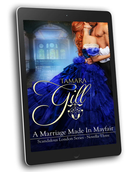 A Marriage Made in Mayfair (Scandalous London, Book 3) (EBOOK)