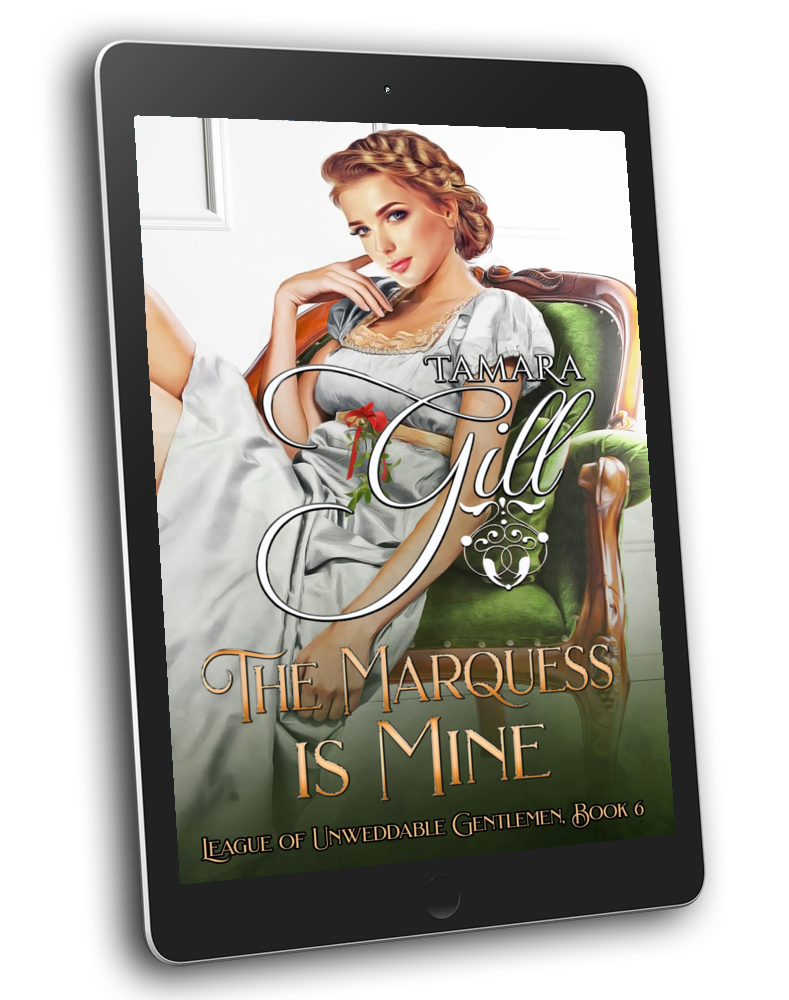 The Marquess is Mine (League of Unweddable Gentleman, Book 6)