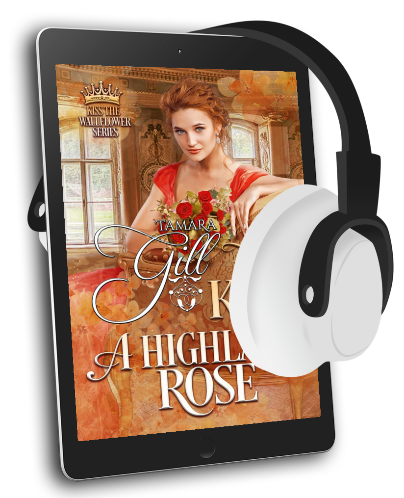 To Kiss a Highland Rose (Kiss the Wallflower, Book 6) (AUDIOBOOK)