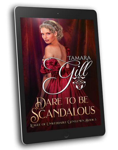 Dare to be Scandalous (League of Unweddable Gentleman, Book 3)