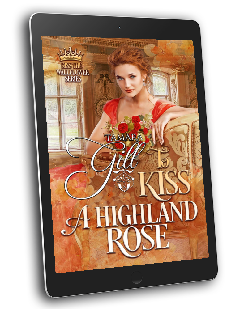 To Kiss a Highland Rose (Kiss the Wallflower, Book 6) (EBOOK)