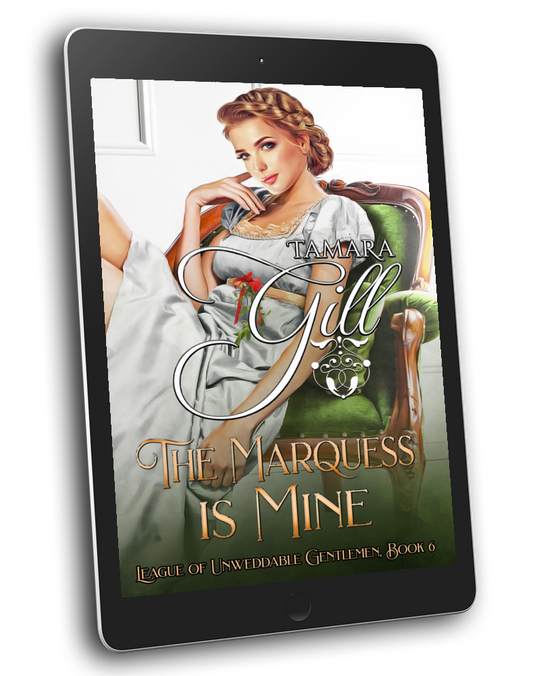 The Marquess is Mine (League of Unweddable Gentleman, Book 6) (EBOOK)