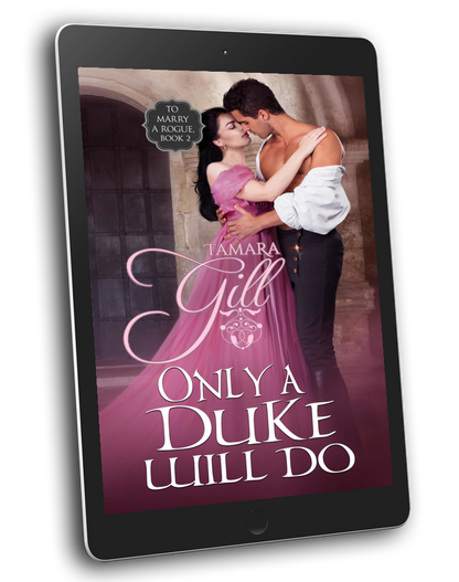 Only a Duke Will Do (To Marry a Rogue, Book 2)
