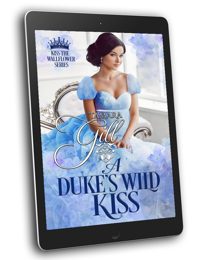 A Duke's Wild Kiss (Kiss the Wallflower, Book 5)
