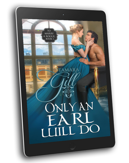 Only an Earl Will Do (To Marry a Rogue, Book 1)