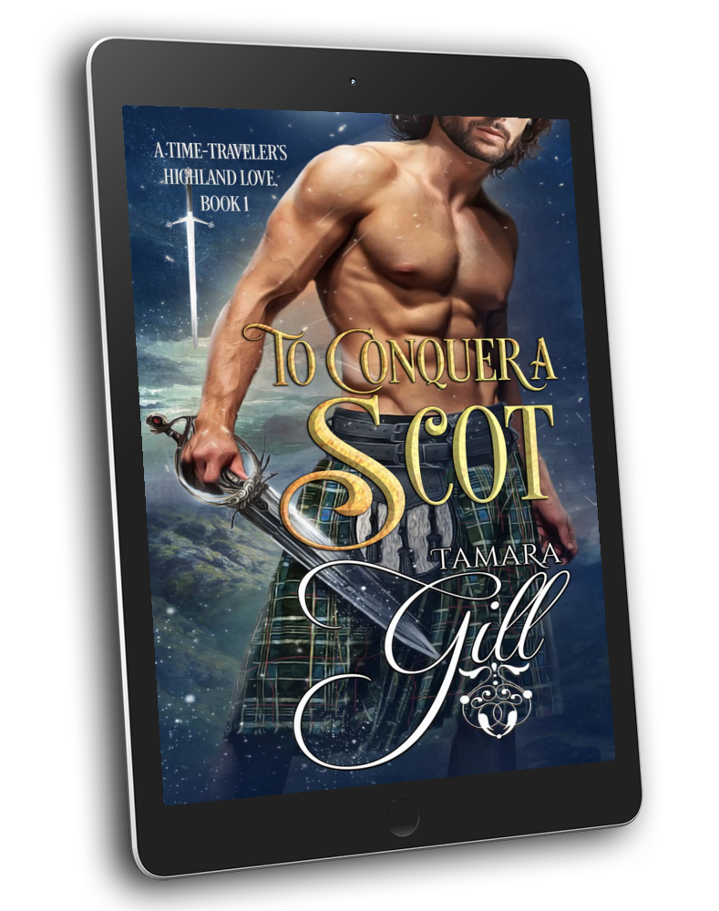 To Conquer a Scot (A Time-Traveler's Highland Love, Book 1)