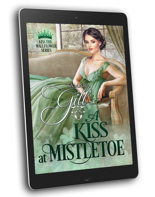 A Kiss at Mistletoe (Kiss the Wallflower, Book 2) (EBOOK)